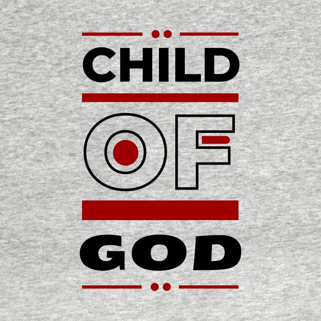 Child Of God | Christian by All Things Gospel